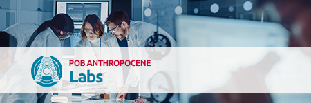 Labs – creating interdisciplinary teams conducting research on anthropocene, which are to become the seeds of centers of excellence.