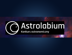 Ogólnopolski Konkurs Astronomiczny "Astrolabium"
